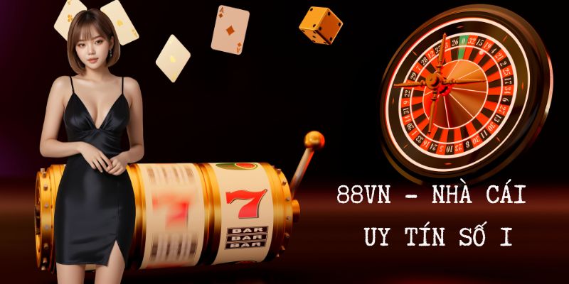 88 vn - Nhà cái casino online số 1